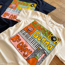 Load image into Gallery viewer, Future's Gonna Be Okay Shirt