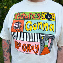 Load image into Gallery viewer, Future's Gonna Be Okay Shirt